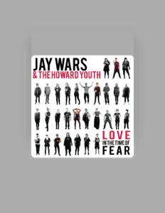 Escucha a Jay Wars and the Howard Youth, mira videos musicales, lee su biografía, consulta las fechas de las gira y más.
