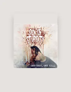 Listen to Sick Of Stupidity, watch music videos, read bio, see tour dates & more!