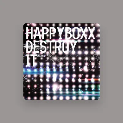 Listen to Happyboxx, watch music videos, read bio, see tour dates & more!