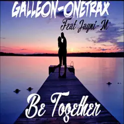 Be Together (feat. Jayni-M) - Single - Galleon Be Together (feat. Jayni-M) - Single - Galleon