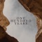 Brilliant - One Hundred Years lyrics