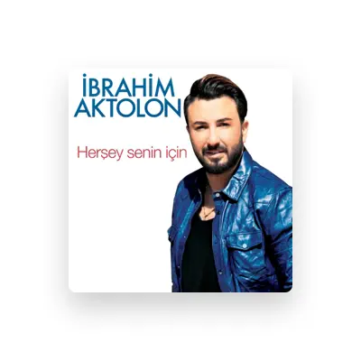 Listen to İbrahim Aktolon, watch music videos, read bio, see tour dates & more!
