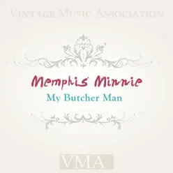 My Butcher Man - Memphis Minnie