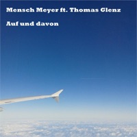 Auf und davon (feat. Thomas Glenz) - Single - Mensch Meyer