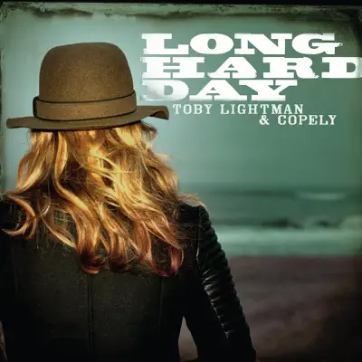 Long Hard Day - EP - Toby Lightman