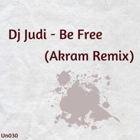 Be Free (Akram Remix) - Single - Dj Judi