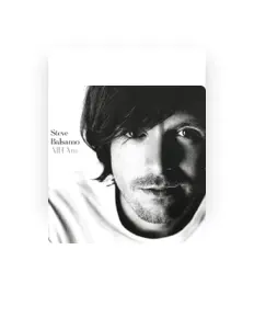 Steve Balsamoを聴いたり、ミュージックビデオを鑑賞したり、経歴やツアー日程などを確認したりしましょう！