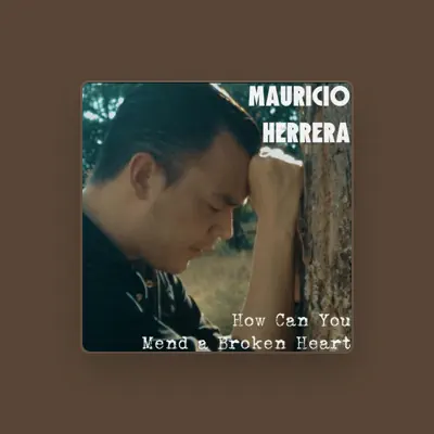 Listen to Mauricio Herrera, watch music videos, read bio, see tour dates & more!