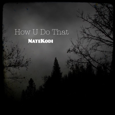 How U Do That - Single