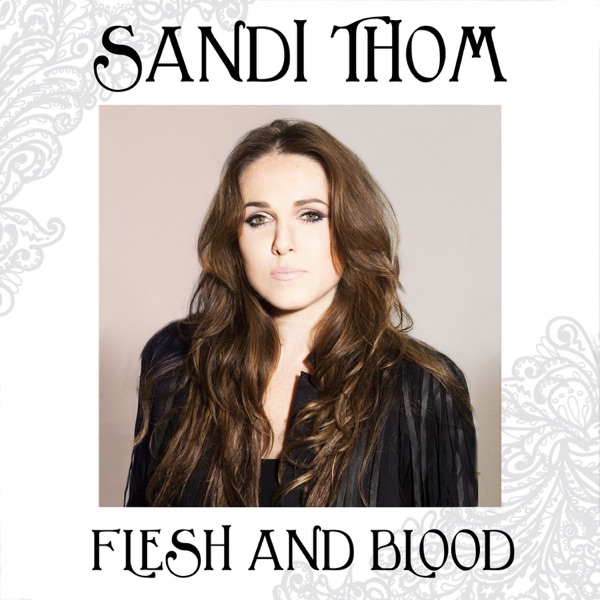 Flesh and Blood (feat. Buffy Saint-Marie) - Sandi Thom