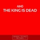 The King Is Dead