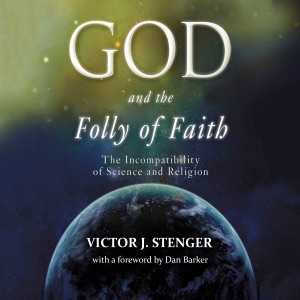 God and the Folly of Faith: The Incompatibility of Science and Religion (Unabridged)