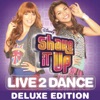 Shake It Up: Live 2 Dance (Deluxe Edition)