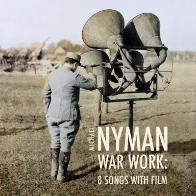 War Work: Eight Songs with Film (Original Score) - Michael Nyman