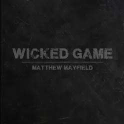 Wicked Game (feat. Emma Hewitt) - Single - Matthew Mayfield Wicked Game (feat. Emma Hewitt) - Single - Matthew Mayfield
