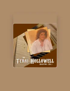 聆聽 Terri Hollowell、觀看音樂影片、閱讀小傳、查看巡演日期等！