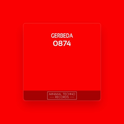 Listen to Gerbeda, watch music videos, read bio, see tour dates & more!
