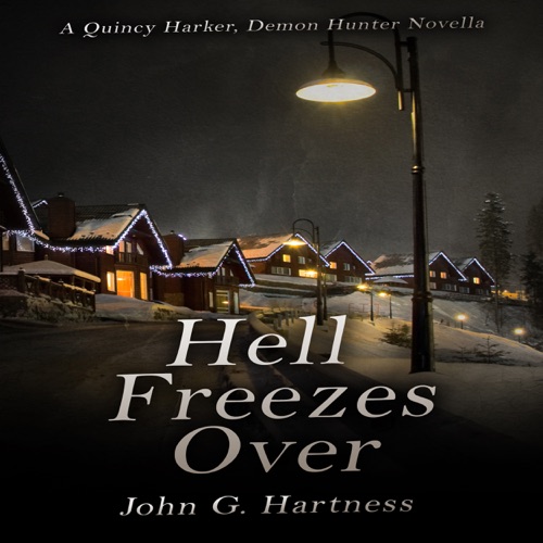 Hell Freezes Over: A Quincy Harker, Demon Hunter Novella (Unabridged) cover