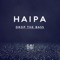 Drop the Bass - Haipa lyrics