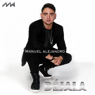 Déjala - Single - Manuel Alejandro