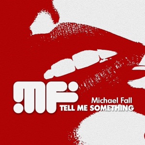Tell Me Something - Single
