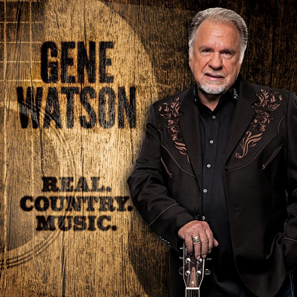 Real. Country. Music - Album by Gene Watson - Apple Music