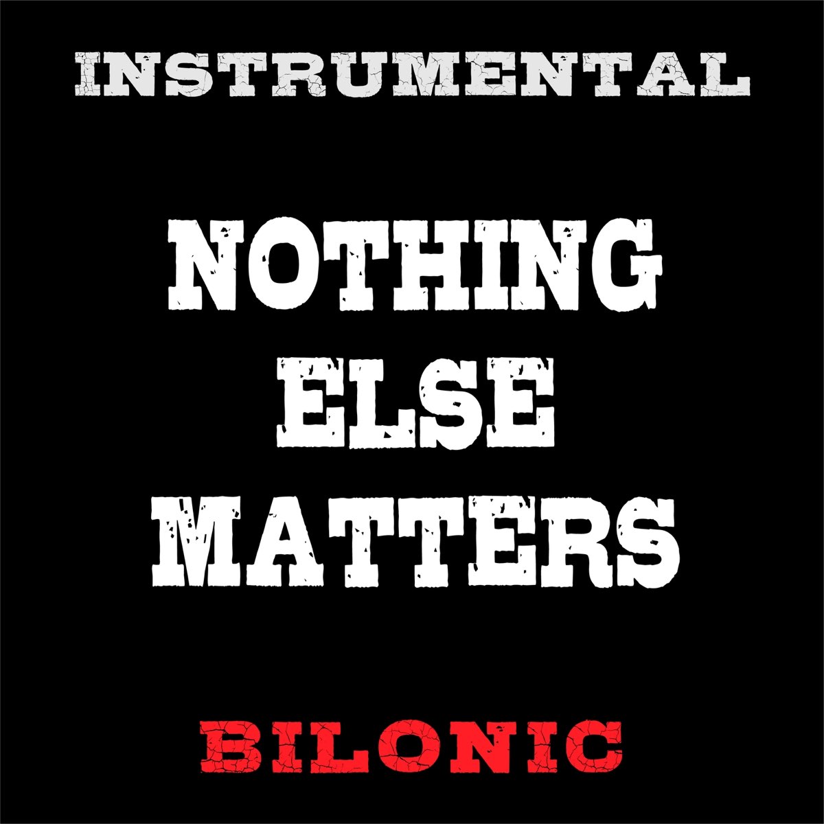 Nothing Else Matters (Instrumental) - Single by bilonic on Apple Music