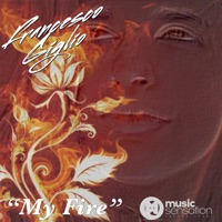 My Fire - Single - Francesco Giglio