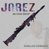 In Too Deep (Chilled Version) - Single - Jarez