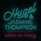 Where We Belong - HUGEL & Jasmine Thompson lyrics