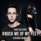 Knock Me Off My Feet (Sickick Remix) - Dan Talevski lyrics