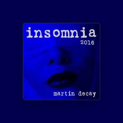 Listen to Martin Decay, watch music videos, read bio, see tour dates & more!