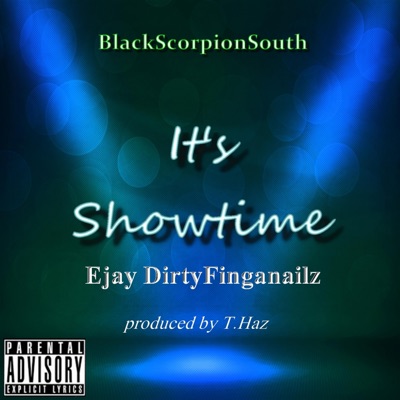 It's Showtime (feat. Ejay Dirtyfinganailz) - Single