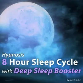 Hypnosis 8 Hour Sleep Cycle with Deep Sleep Booster: The Sleep Learning System (Unabridged)