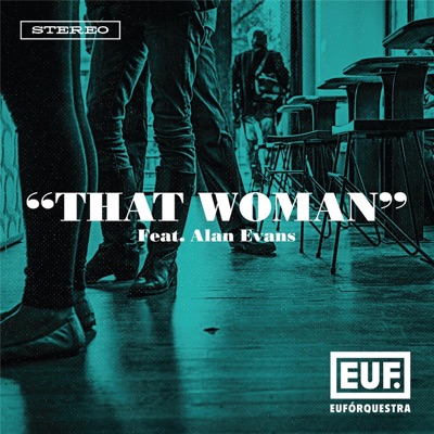 That Woman (feat. Alan Evans) - Single
