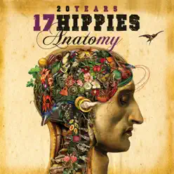 20 Years 17 Hippies - Anatomy - 17 Hippies