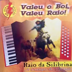 Valeu o Boi, Valeu Raio! (Ao Vivo) - Raio da Silibrina