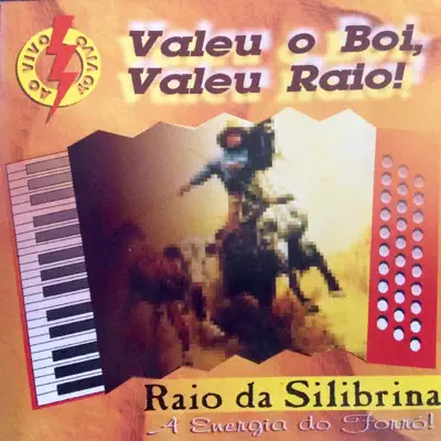 Valeu o Boi, Valeu Raio! (Ao Vivo) - Raio da Silibrina Valeu o Boi, Valeu Raio! (Ao Vivo) - Raio da Silibrina
