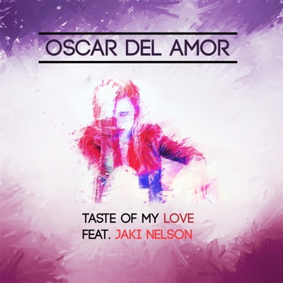 Taste of My Love (feat. Jaki Nelson) - Single