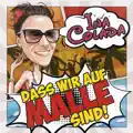 Dass wir auf Malle sind