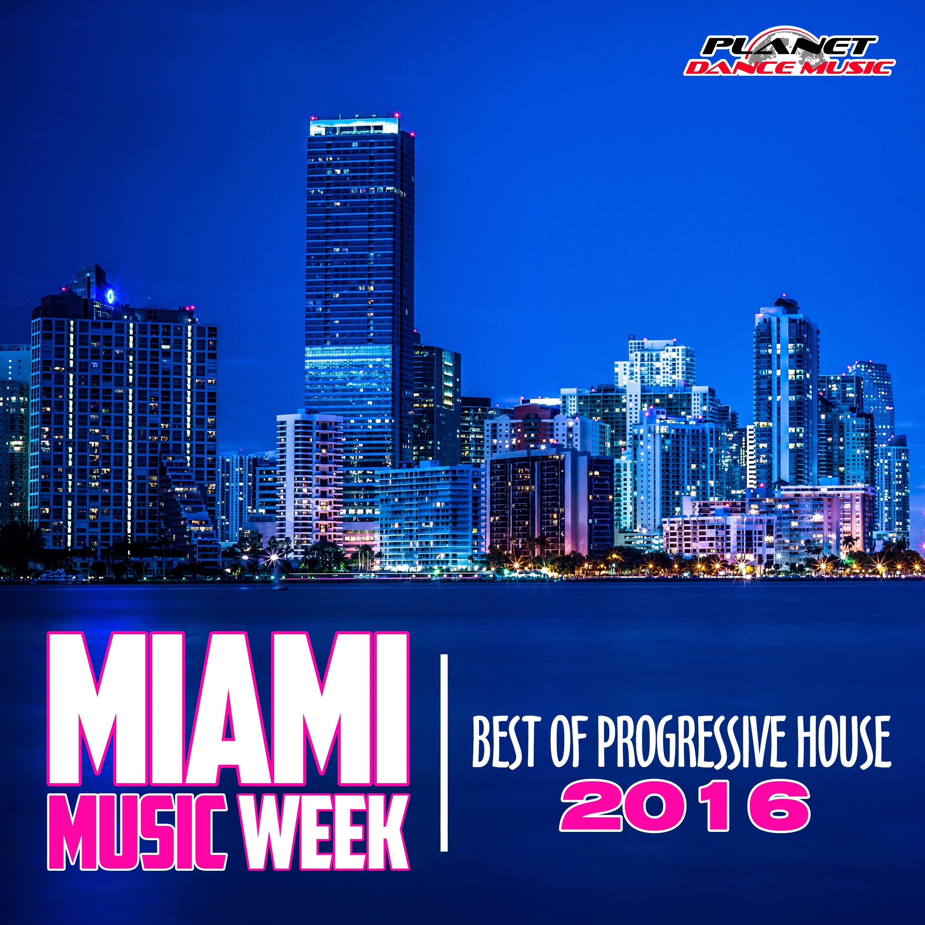 Miami Music Week: Best of Progressive House 2016