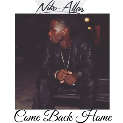 Come Back Home - Niko Allen | Shazam