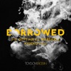 Borrowed (feat. Gyptian & L Marshall) [Kideko Remix] - Single