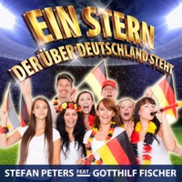 Ein Stern der über Deutschland steht (feat. Gotthilf Fischer) - Single - Stefan Peters
