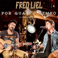Por Quanto Tempo (Ao Vivo) [feat. Diego Damasceno] - Single - Fred Liel