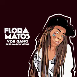 Vish Gang (feat. Márcio Victor) - Single - Flora Matos