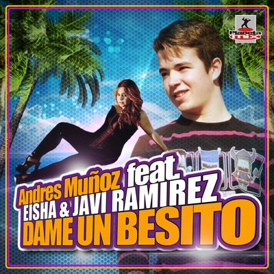 Dame un Besito (feat. Eisha & Javi Ramirez) - Single
