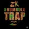 Ndombolo Trap, Pt. 2 - zK lyrics