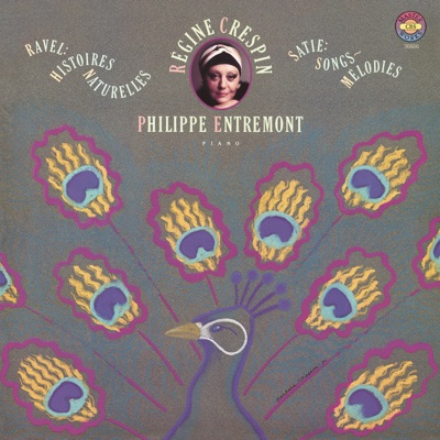 Ravel: Histoires naturelles & Satie: Songs - Melodies