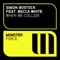 When We Collide (Club Mix) [feat. Becca White] - Simon Bostock lyrics